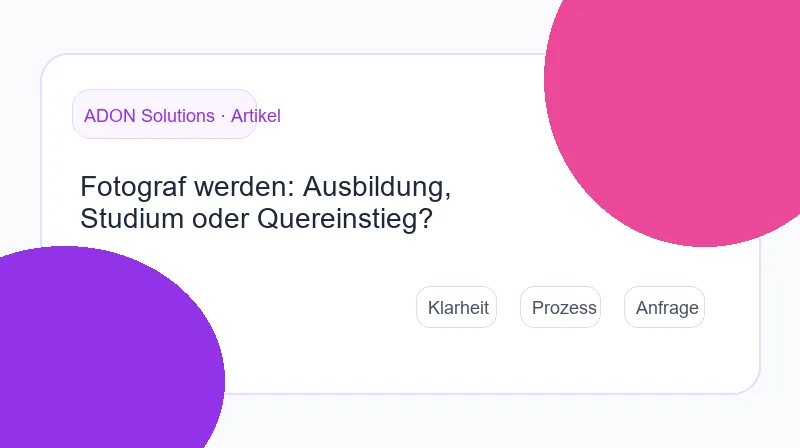 Wege Fotograf zu werden: Ausbildung, Studium und Quereinstieg